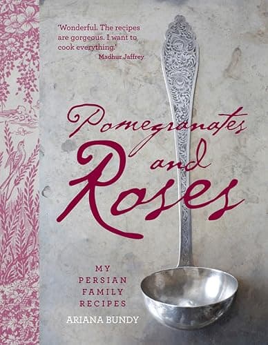 Pomegranates and Roses: My Persian Family Recipes - Image 1
