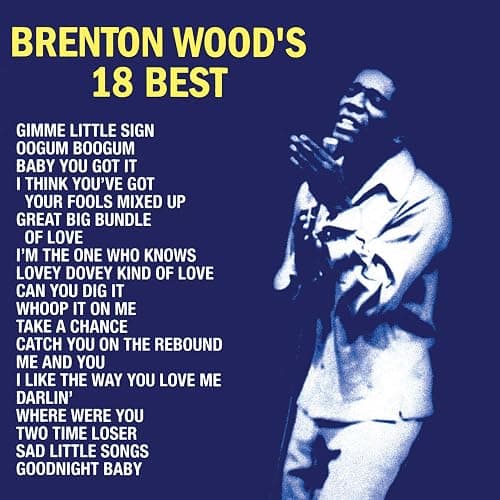 Brenton Wood's 18 Best - Image 1