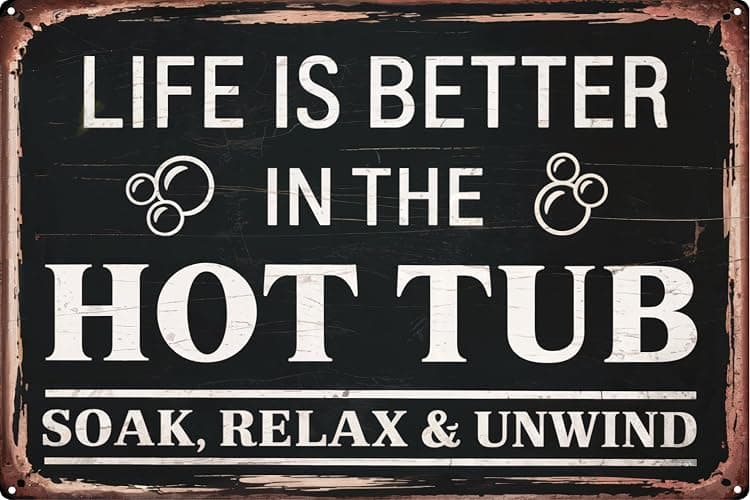 Vintage Metal Tin Sign Life is Better in the Hot Tub Fun Wall Art for Home Cafe Bar or Garage Decor Suitable for Indoor & Outdoor Use for Housewarming & Birthday - Image 1