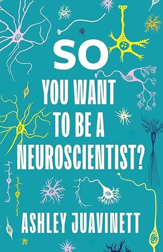 So You Want to Be a Neuroscientist? - Image 1