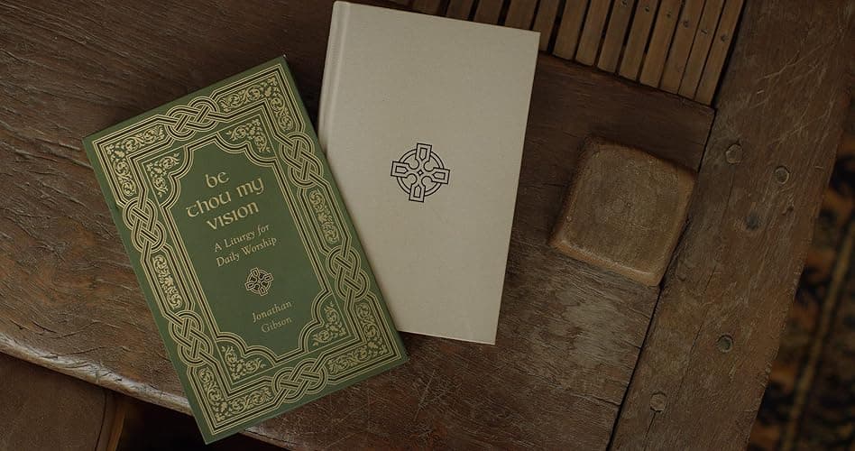 Be Thou My Vision: A Liturgy for Daily Worship thumbnail 2