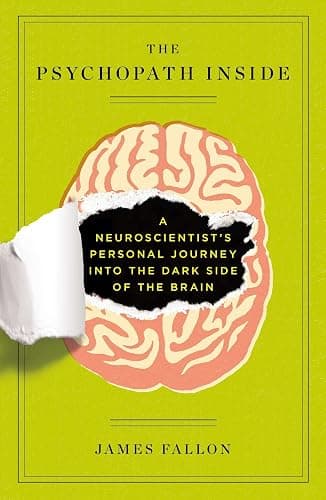 The Psychopath Inside: A Neuroscientist's Personal Journey into the Dark Side of the Brain - Image 1