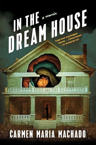 In the Dream House: A Memoir - Image 1