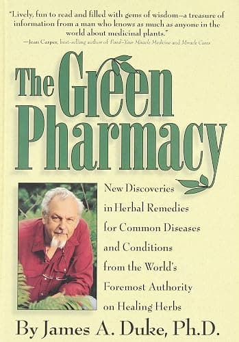 The Green Pharmacy: New Discoveries in Herbal Remedies for Common Diseases and Conditions from the World's Foremost Authority on Healing Herbs - Image 1