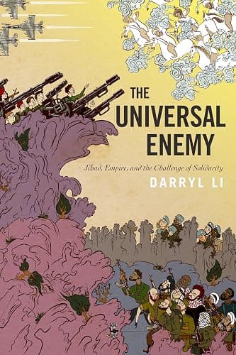 The Universal Enemy: Jihad, Empire, and the Challenge of Solidarity (Stanford Studies in Middle Eastern and Islamic Societies and Cultures) - Image 1