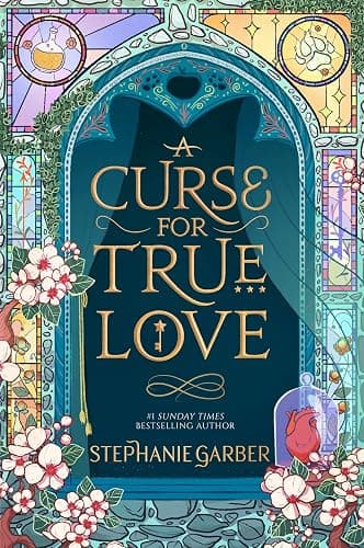 A Curse For True Love: the thrilling final book in the Once Upon a Broken Heart series - Image 1