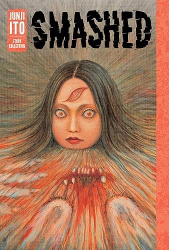 Smashed: Junji Ito Story Collection - Image 1