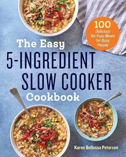 The Easy 5-Ingredient Slow Cooker Cookbook: 100 Delicious No-Fuss Meals for Busy People - Image 1