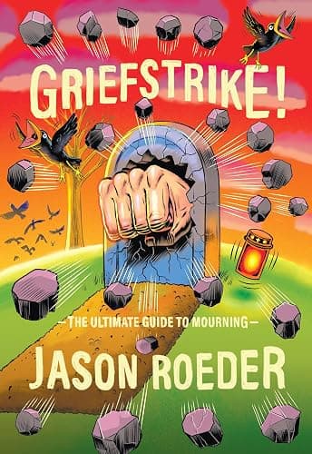 Griefstrike! The Ultimate Guide to Mourning - Image 1