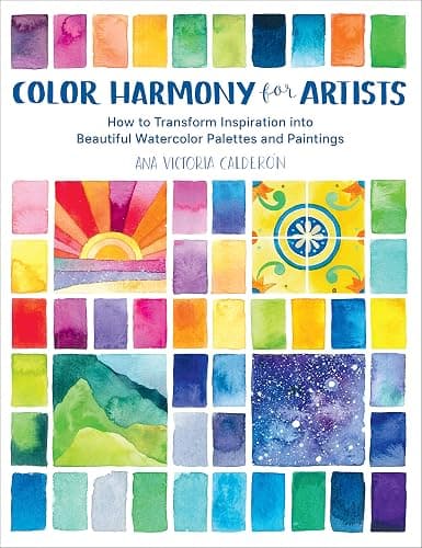 Color Harmony for Artists: How to Transform Inspiration into Beautiful Watercolor Palettes and Paintings - Image 1