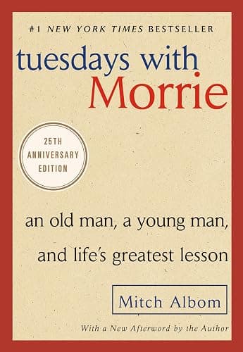 Tuesdays with Morrie: An Old Man, a Young Man, and Life's Greatest Lesson, 25th Anniversary Edition - Image 1