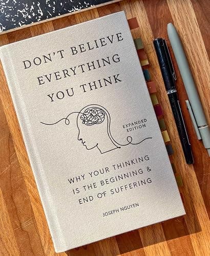 Don't Believe Everything You Think (Expanded Edition): Why Your Thinking Is The Beginning & End Of Suffering (Books By Joseph Nguyen) thumbnail 3