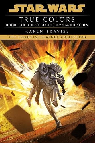True Colors: Star Wars Legends (Republic Commando) (Star Wars: Republic Commando Book 3) - Image 1
