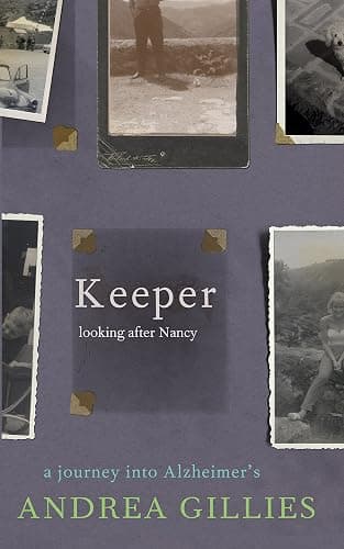 Keeper: Living with Nancy. A journey into Alzheimer's - Image 1