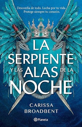 La serpiente y las alas de la noche: Dueto de los nacidos de la noche / The Serpent and the Wings of Night: Nightborn Duet (Coronas de Nyaxia, 1) (Spanish Edition) - Image 1