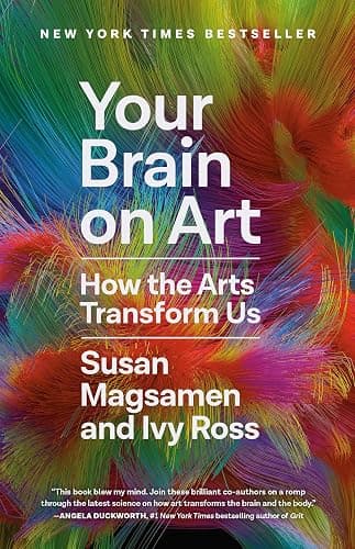 Your Brain on Art: How the Arts Transform Us - Image 1