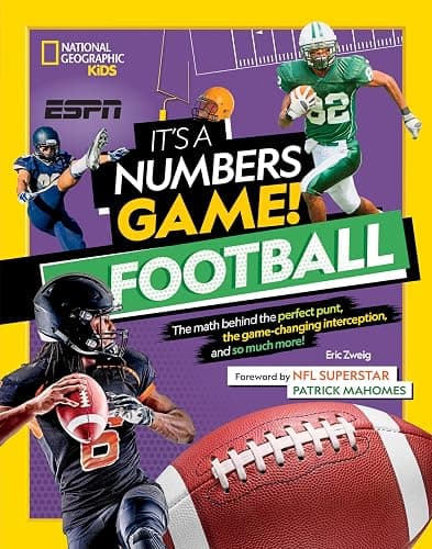 It's a Numbers Game! Football: The Math Behind the Perfect Punt, the Game-Changing Interception, and So Much More! - Image 1
