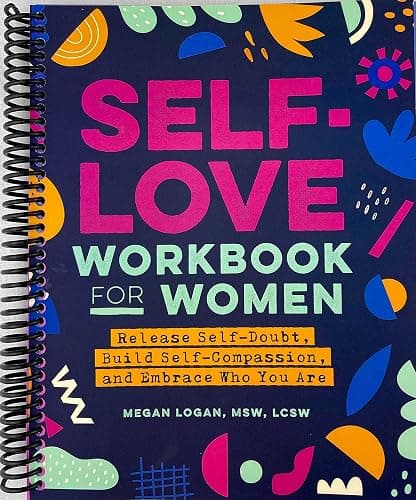 Self-Love Workbook for Women: Release Self-Doubt, Build Self-Compassion, and Embrace Who You Are - Image 1