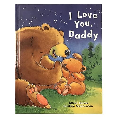 I Love You, Daddy: A Tale of Encouragement and Parental Love between a Father and his Child, Picture Book - Image 1