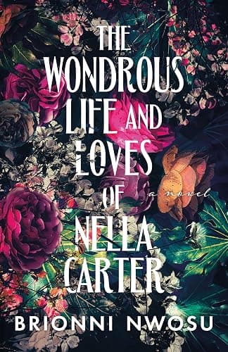 The Wondrous Life and Loves of Nella Carter: A Novel - Image 1