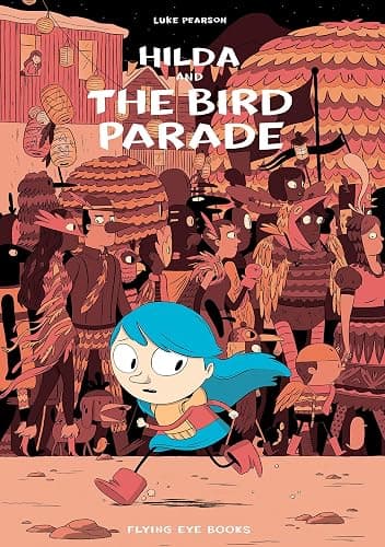 Hilda and the Bird Parade (Hildafolk Comics) 3: Hilda Book 3 - Image 1
