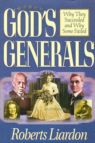 God's Generals: Why They Succeeded and Why Some Failed: 1 - Image 1