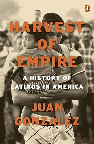 Harvest of Empire: A History of Latinos in America: Second Revised and Updated Edition - Image 1
