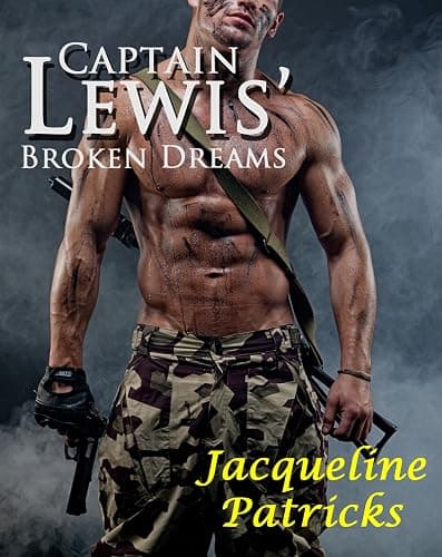 🌶️ Captain Lewis' Broken Dreams » Spicy Military Romance - Image 1