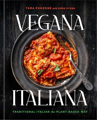 Vegana Italiana: Traditional Italian the Plant-Based Way; A Vegan Cookbook - Image 1