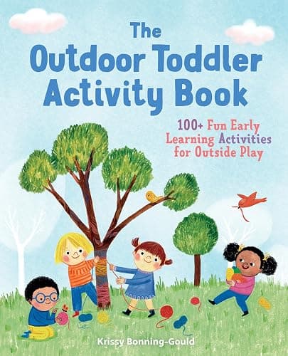 The Outdoor Toddler Activity Book: 100+ Fun Early Learning Activities for Outside Play - Image 1