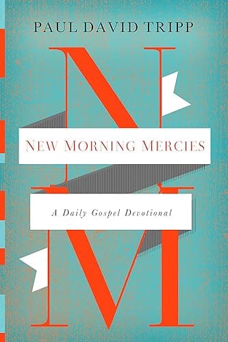 New Morning Mercies: A Daily Gospel Devotional - Hardcover