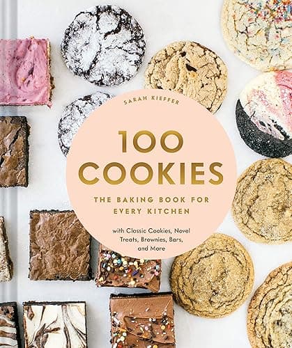 100 Cookies: The Baking Book for Every Kitchen, with Classic Cookies, Novel Treats, Brownies, Bars, and More (100 Baking Recipes for Every Kitchen) - Image 1