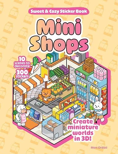 Mini Shops Sweet & Cozy Sticker Book: 10 Scenes to Decorate with 300 Stickers! Create Miniature Worlds in 3D! - Image 1