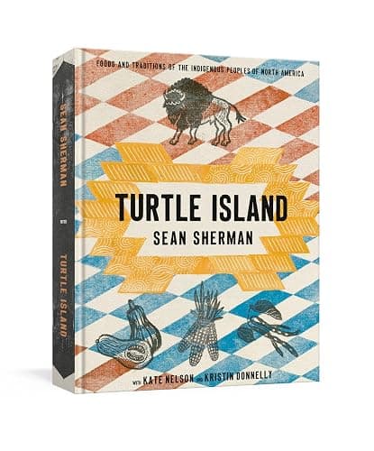 Turtle Island: Foods and Traditions of the Indigenous Peoples of North America - Image 1