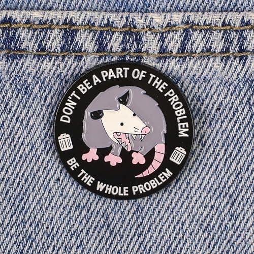 Problem Opossum Enamel Pin, Don't Be A Part Of The Problem Be The Whole Problem Lapel Pin, Funny Sarcastic Opossum Meme Brooch, Sassy Possum Dark Humor Lapel Badge, Funny Weird Possum Screaming Meme Badge Brooch, Gift For Sassy Sarcastic Person & Trash Eater Lover thumbnail 3