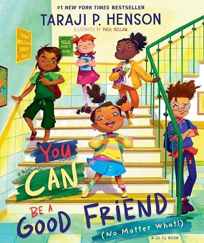 You Can Be a Good Friend (No Matter What!): A Lil TJ Book (56th NAACP Image Award Winner for Children’s Literature) - Image 1