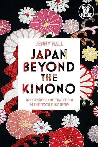 Japan beyond the Kimono: Innovation and Tradition in the Kyoto Textile Industry (Dress, Body, Culture) - Image 1