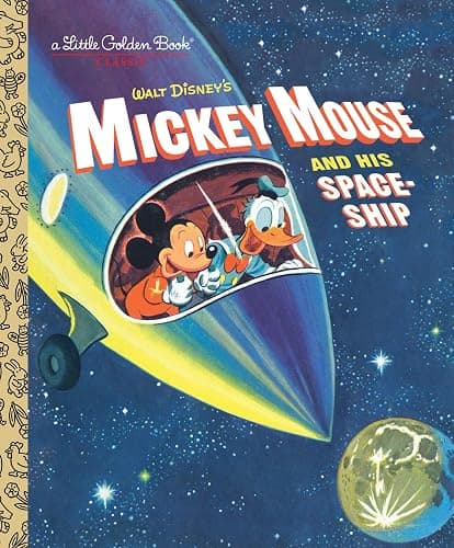 Mickey Mouse and His Spaceship (Disney: Mickey Mouse) (Little Golden Book) - Image 1