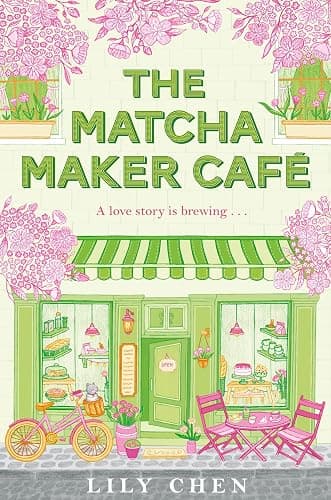 The Matcha Maker Café: The Cosy Small-Town, Opposites Attract Romance: 1 (Matcha Maker Series, 1) - Image 1