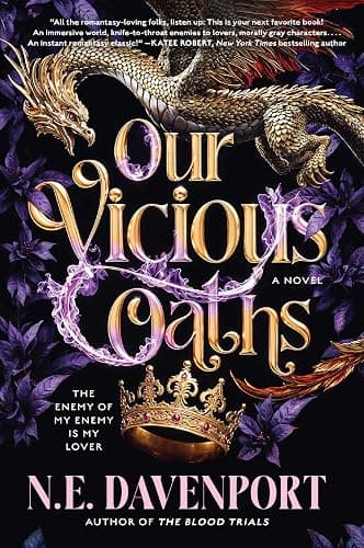 Our Vicious Oaths: A Dark Romantasy of Unbreakable Bonds, Fae Politics, and a Dangerous Attraction Amidst a Battle for Ultimate Power - Image 1