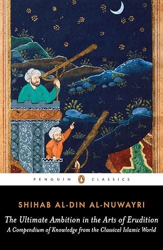 The Ultimate Ambition in the Arts of Erudition: A Compendium of Knowledge from the Classical Islamic World - Image 1