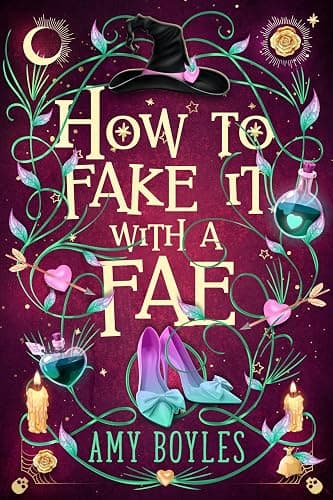 How To Fake It With A Fae: An Enemies to Lovers Romantic Comedy (Seven Suitors For Seven Witches Book 1) - Image 1