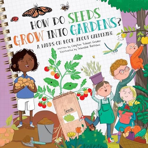 How Do Seeds Grow Into Gardens?: A Hands-On Book About Gardening - Image 1