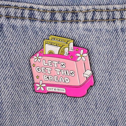 Sarcastic Motivation Pin, Let’s Get This Bread Enamel Pins, Meme Lover Gift For Boss Babe Entrepreneur, Get Money Brooch, Hustle Culture Button Badge, Funny Sayings Jewelry Decoration thumbnail 3