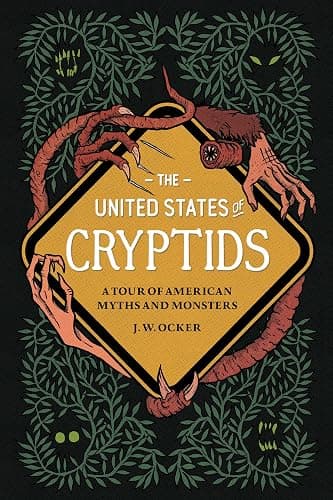 The United States of Cryptids: A Tour of American Myths and Monsters - Image 1