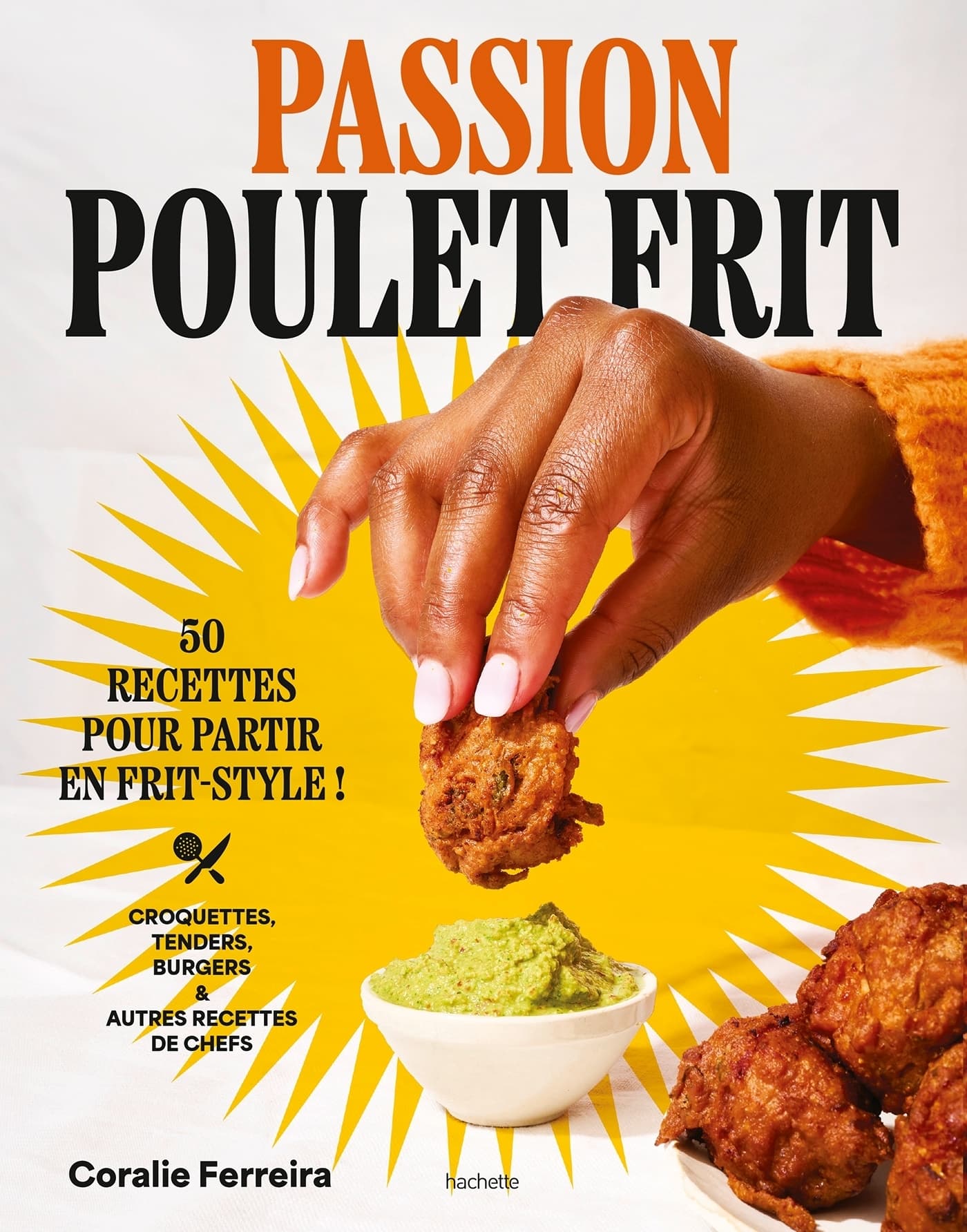Passion poulet frit - 50 recettes pour partir en frit-style (Broché) - Image 1