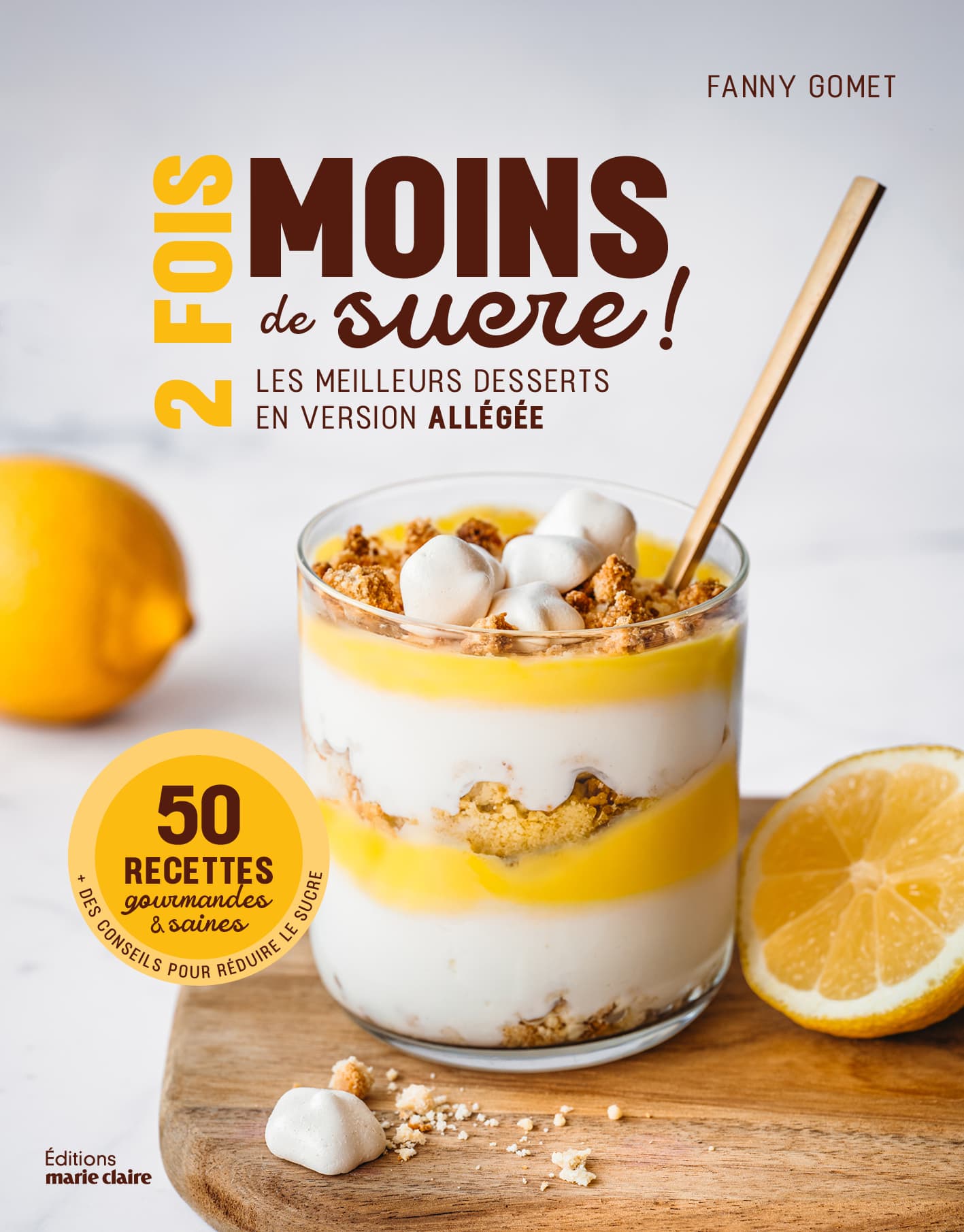 2 fois moins de sucre ! - Les meilleurs desserts en version allégée (Broché) - Image 1