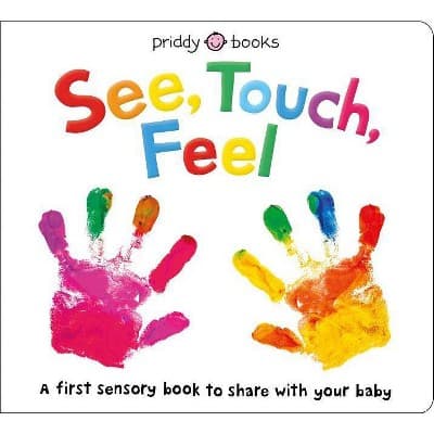 See, Touch, Feel by Priddy