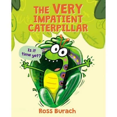 The Very Impatient Caterpillar (a Very Impatient Caterpillar Book) - by  Ross Burach (Hardcover) - Image 1