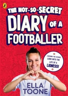 The Not-So-Secret Diary of a Footballer : A behind-the-scenes look into the life of a Lioness - Image 1